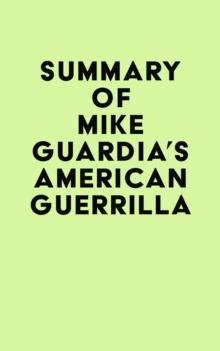 Summary of Mike Guardia's American Guerrilla