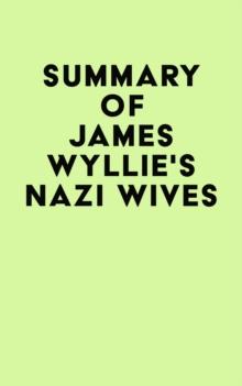 Summary of James Wyllie's Nazi Wives