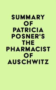 Summary of Patricia Posner's The Pharmacist of Auschwitz