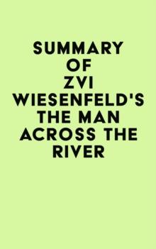 Summary of Zvi Wiesenfeld's The Man Across the River