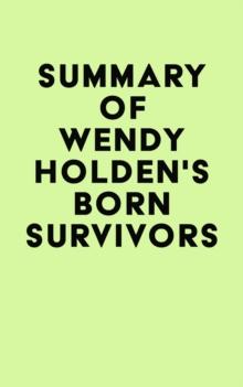 Summary of Wendy Holden's Born Survivors