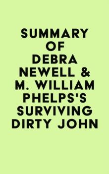 Summary of Debra Newell & M. William Phelps's Surviving Dirty John