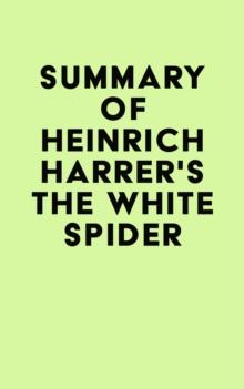 Summary of Heinrich Harrer's The White Spider