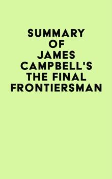 Summary of James Campbell's The Final Frontiersman