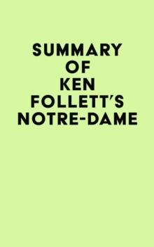 Summary of Ken Follett's Notre-Dame