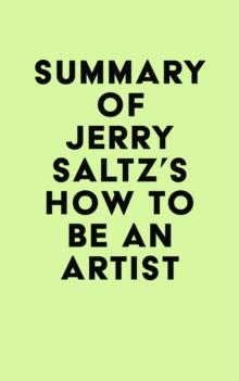 Summary of Jerry Saltz's How to Be an Artist