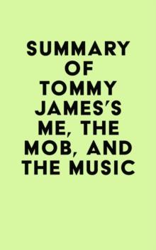 Summary of Tommy James's Me, the Mob, and the Music