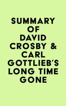 Summary of David Crosby & Carl Gottlieb's Long Time Gone