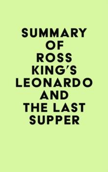 Summary of Ross King's Leonardo and the Last Supper