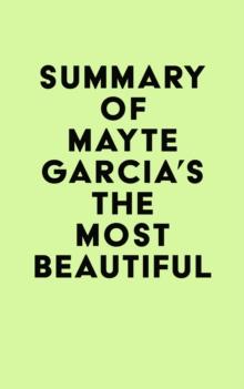 Summary of Mayte Garcia's The Most Beautiful