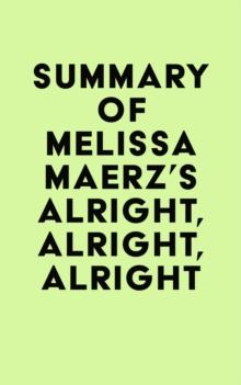 Summary of Melissa Maerz's Alright, Alright, Alright