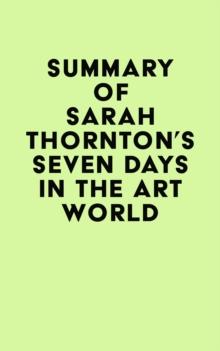 Summary of Sarah Thornton's Seven Days in the Art World