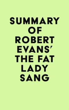 Summary of Robert Evans's The Fat Lady Sang