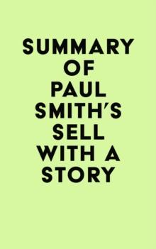 Summary of Paul Smith's Sell with a Story