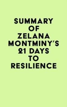 Summary of Zelana Montminy's 21 Days to Resilience