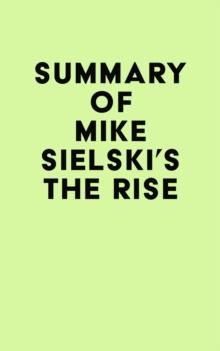 Summary of Mike Sielski's The Rise