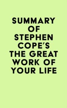 Summary of Stephen Cope's The Great Work of Your Life