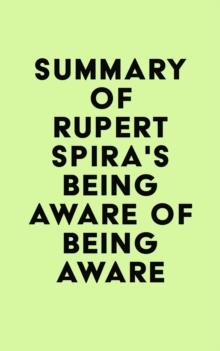 Summary of Rupert Spira's Being Aware of Being Aware