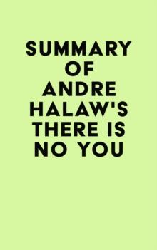 Summary of Andre Halaw's There Is No You