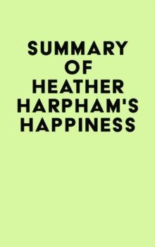 Summary of Heather Harpham's Happiness