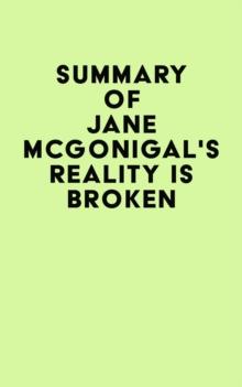 Summary of Jane McGonigal's Reality Is Broken