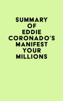 Summary of Eddie Coronado's Manifest Your Millions