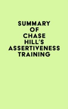 Summary of Chase Hill's Assertiveness Training