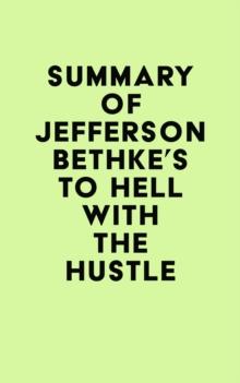 Summary of Jefferson Bethke's To Hell with the Hustle