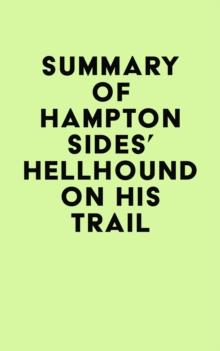 Summary of Hampton Sides' Hellhound On His Trail