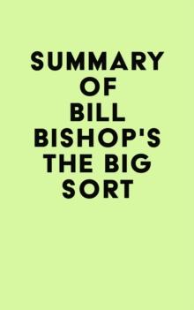 Summary of Bill Bishop's The Big Sort