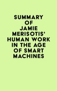 Summary of Jamie Merisotis' Human Work in the Age of Smart Machines