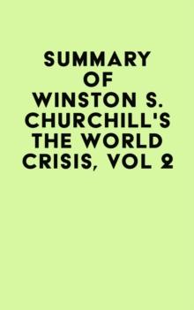 Summary of Winston S. Churchill's The World Crisis, Vol 2