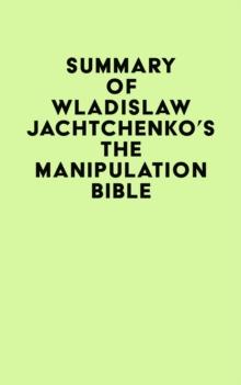 Summary of Wladislaw Jachtchenko's The Manipulation Bible