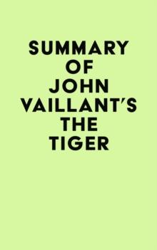 Summary of John Vaillant's The Tiger