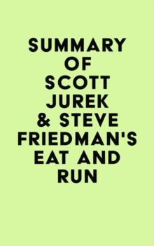 Summary of Scott Jurek & Steve Friedman's Eat And Run