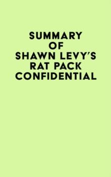 Summary of Shawn Levy's Rat Pack Confidential