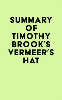 Summary of Timothy Brook's Vermeer's Hat