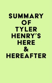 Summary of Tyler Henry's Here & Hereafter