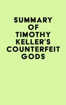 Summary of Timothy Keller's Counterfeit Gods