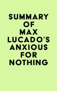 Summary of Max Lucado's Anxious for Nothing