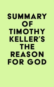 Summary of Timothy Keller's The Reason for God