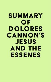 Summary of Dolores Cannon's Jesus and the Essenes