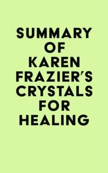 Summary of Karen Frazier's Crystals for Healing