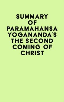 Summary of Paramahansa Yogananda's The Second Coming of Christ