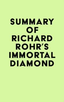 Summary of Richard Rohr's Immortal Diamond