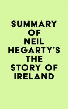 Summary of Neil Hegarty's The Story of Ireland