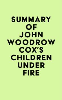 Summary of John Woodrow Cox's Children Under Fire