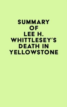 Summary of Lee H. Whittlesey's Death in Yellowstone