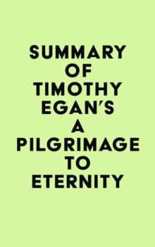 Summary of Timothy Egan's A Pilgrimage to Eternity