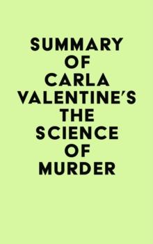 Summary of Carla Valentine's The Science of Murder